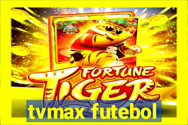 tvmax futebol